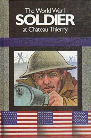 Cover of The World War I Soldier at Chateau Thierry