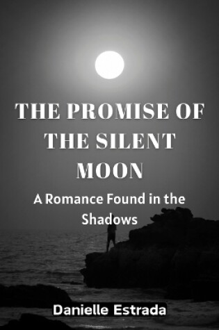 Cover of The Promise of the Silent Moon