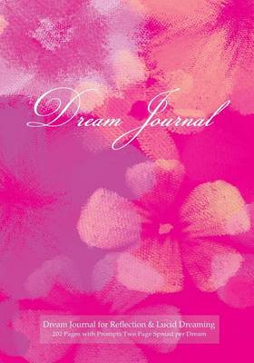 Book cover for Dream Journal for Reflection and Lucid Dreaming 202 Pages with Prompts Two Page Spread per Dream