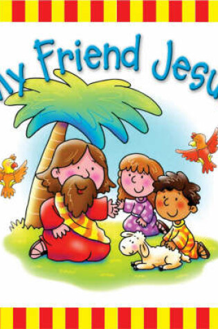 Cover of My Friend Jesus