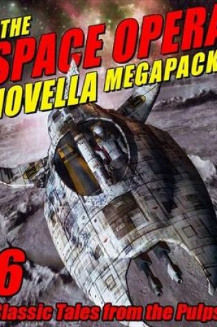 Cover of The Space Opera Novella Megapack(r)