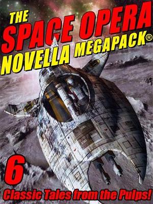Book cover for The Space Opera Novella Megapack(r)