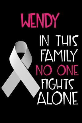 Book cover for WENDY In This Family No One Fights Alone