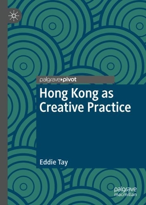 Cover of Hong Kong as Creative Practice