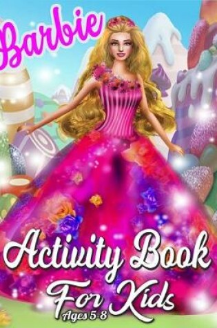 Cover of Barbie Activity Book for Kids Ages 5-8