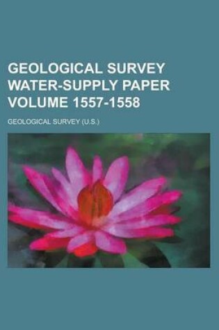 Cover of Geological Survey Water-Supply Paper Volume 1557-1558