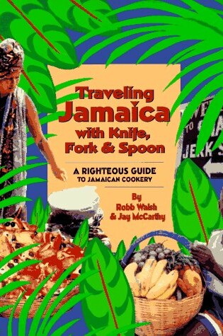 Cover of Travelling Jamaica with Knife, Fork and Spoon