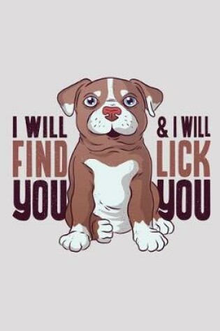 Cover of I will find you & I will lick you