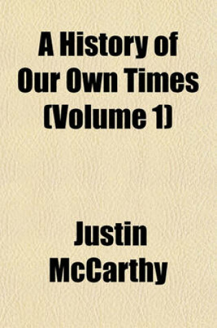 Cover of A History of Our Own Times (Volume 1)