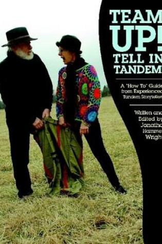 Cover of Team Up! Tell In Tandem!: A How to Guide from Experienced Tandem Storytellers