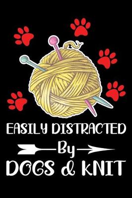 Book cover for Easily Distracted By Dogs And Knit