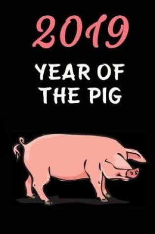 Cover of 2019 Year Of The Pig