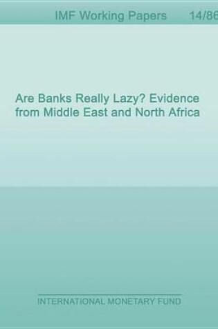Cover of Are Banks Really Lazy? Evidence from Middle East and North Africa