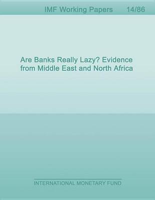 Book cover for Are Banks Really Lazy? Evidence from Middle East and North Africa