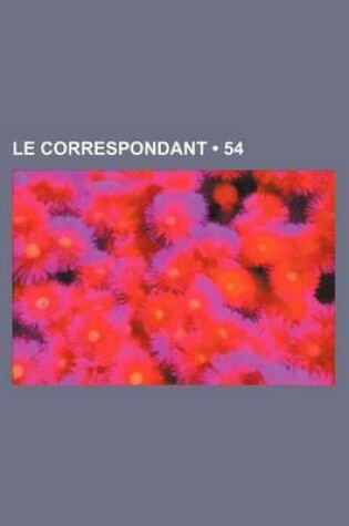 Cover of Le Correspondant (54)