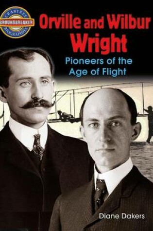 Cover of Orville and Wilbur Wright: Pioneers of the Age of Flight