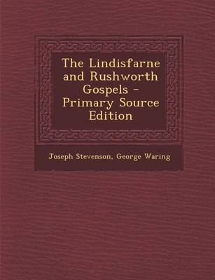 Book cover for The Lindisfarne and Rushworth Gospels - Primary Source Edition