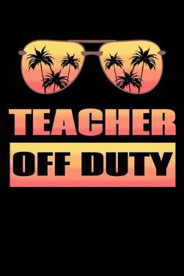 Book cover for Teacher Off Duty