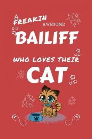 Cover of A Freakin Awesome Bailiff Who Loves Their Cat