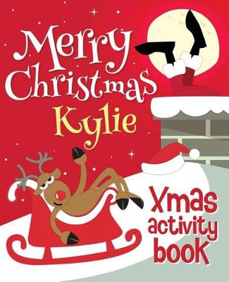 Book cover for Merry Christmas Kylie - Xmas Activity Book