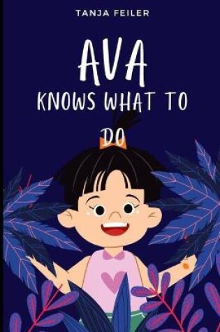 Cover of Ava knows what to do