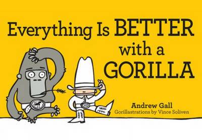 Book cover for Everything is Better with a Gorilla