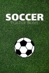 Book cover for Soccer Practice Notes