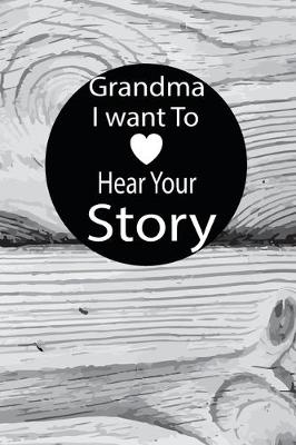Book cover for grandma I want to hear your story