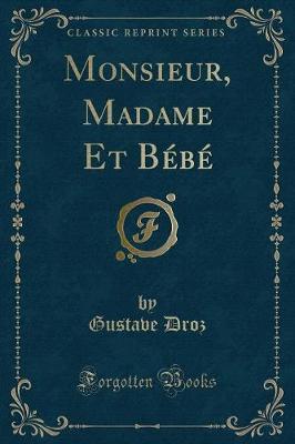 Book cover for Monsieur, Madame Et Bébé (Classic Reprint)