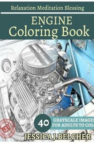 Cover of Engine Coloring Book for Adults Relaxation Meditation Blessing