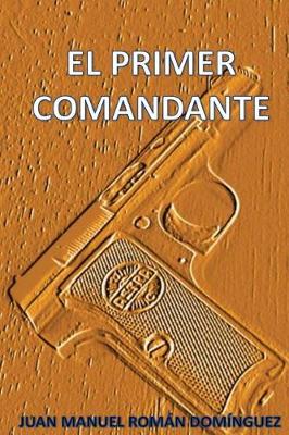 Book cover for El Primer Comandante