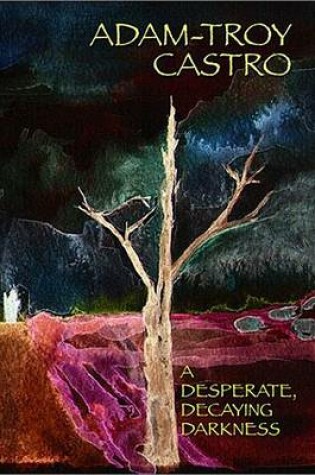 Cover of A Desperate Decaying Darkness
