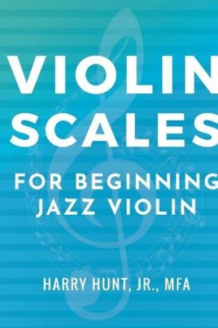 Cover of Violin Scales for Beginning Jazz Violin