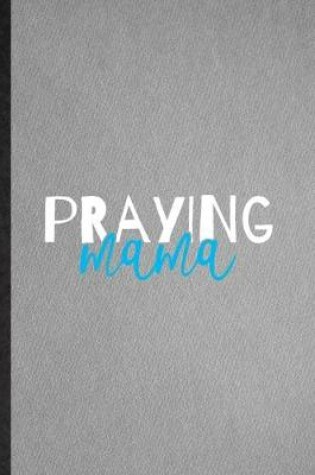 Cover of Praying Mama
