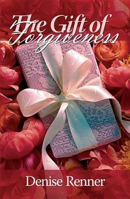 Book cover for The Gift of Forgiveness