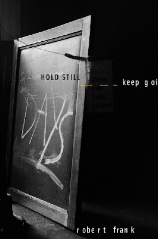 Cover of Robert Frank: HOLD STILL - keep going