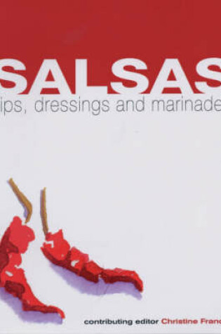 Cover of Salsas, Dips, Dressings and Marinades