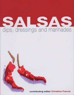 Book cover for Salsas, Dips, Dressings and Marinades