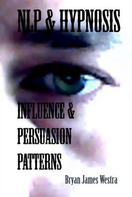 Book cover for NLP & Hypnosis Influence and Persuasion Patterns