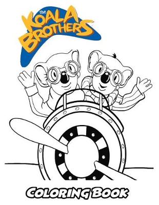 Book cover for The Koala Brothers Coloring Book