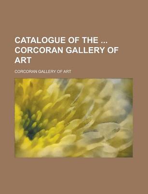 Book cover for Catalogue of the Corcoran Gallery of Art