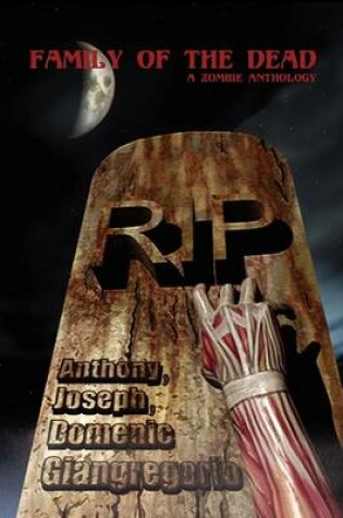 Cover of Family of the Dead (A Zombie Anthology)
