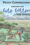 Book cover for Celebrations with Cute Critters of Rumi Rancho