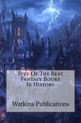 Book cover for Five of the Best Fantasy Books in History