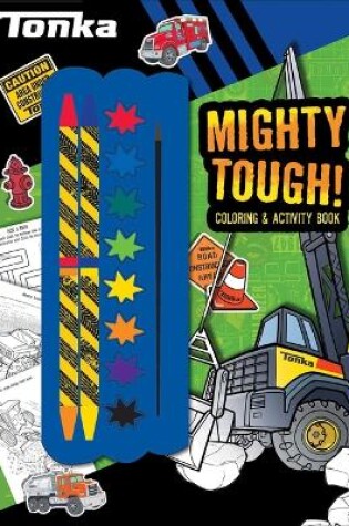 Cover of Tonka: Mighty Tough!