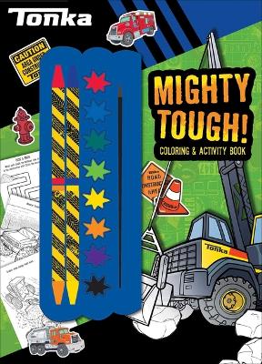 Cover of Tonka: Mighty Tough!