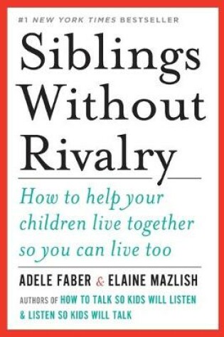 Cover of Siblings Without Rivalry