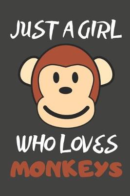 Book cover for Just A Girl Who Loves Monkeys