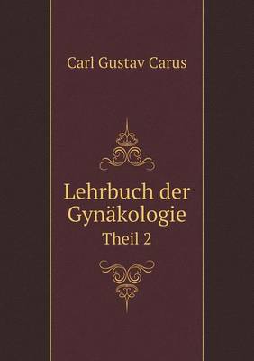 Book cover for Lehrbuch der Gynäkologie Theil 2