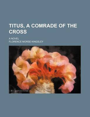 Book cover for Titus, a Comrade of the Cross; A Novel